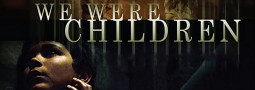 FILM REVIEW – We Were Children